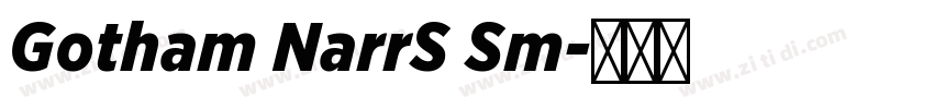 Gotham NarrS Sm字体转换 Gotham NarrS Sm字体转换